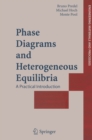 Phase Diagrams and Heterogeneous Equilibria : A Practical Introduction - eBook