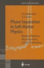 Phase Separation in Soft Matter Physics : Micellar Solutions, Microemulsions, Critical Phenomena - eBook