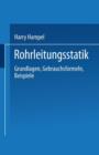 Rohrleitungsstatik : Grundlagen - Gebrauchsformeln Beispiele - Book