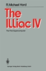 The Illiac IV : The First Supercomputer - eBook