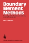 Boundary Element Methods : Proceedings of the Third International Seminar, Irvine, California, July 1981 - eBook