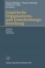 Empirische Organisations- Und Entscheidungsforschung : Ansatze, Befunde, Methoden - Book