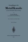 Grundlagen Der Metallkunde in Anschaulicher Darstellung - Book