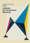 Leitfaden Der Technischen Mechanik : Fur Studierende an Technischen Hochschulen Und Fachhochschulen - Book