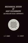 Mechanical Design of Heat Exchangers : And Pressure Vessel Components - Book