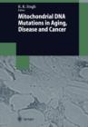 Mitochondrial DNA Mutations in Aging, Disease and Cancer - Book