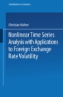 Nonlinear Time Series Analysis with Applications to Foreign Exchange Rate Volatility - eBook