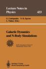 Galactic Dynamics and N-Body Simulations : Lectures Held at the Astrophysics School VI Organized by the European Astrophysics Doctoral Network (EADN) in Thessaloniki, Greece, 13-23 July 1993 - Book