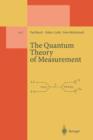The Quantum Theory of Measurement - Book