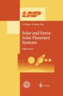 Solar and Extra-Solar Planetary Systems : Lectures Held at the Astrophysics School XI Organized by the European Astrophysics Doctoral Network (EADN) in The Burren, Ballyvaughn, Ireland, 7-18 September - Book