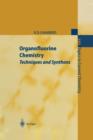 Organofluorine Chemistry : Techniques and Synthons - Book