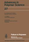 Failure in Polymers : Molecular and Phenomenological Aspects - Book