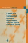 Carbon Rich Compounds II : Macrocyclic Oligoacetylenes and Other Linearly Conjugated Systems - Book