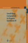 Small Ring Compounds in Organic Synthesis VI - Book