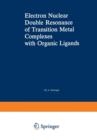 Electron Nuclear Double Resonance of Transition Metal Complexes with Organic Ligands - Book