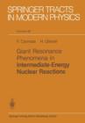 Giant Resonance Phenomena in Intermediate Energy Nuclear Reactions - Book