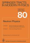 Neutron Physics - Book