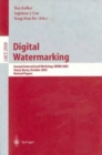 Digital Watermarking : Second International Workshop, IWDW 2003, Seoul, Korea, October 20-22, 2003, Revised Papers - Book