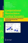 Computational Neuroscience : Cortical Dynamics : 8th International Summer School on Neural Nets, Erice, Italy, October 31 - November 6, 2003 Revised Lectures - Book