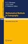 Mathematical Methods in Tomography : Proceedings of a Conference held in Oberwolfach, Germany, 5-11 June, 1990 - Book