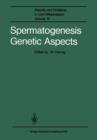 Spermatogenesis Genetic Aspects - Book