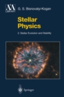 Stellar Physics : Stellar Evolution and Stability - eBook