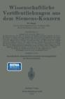 Wissenschaftliche Veroeffentlichungen Aus Dem Siemens-Konzern : IV. Band. Zweites Heft - Book