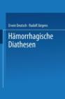 Hamorrhagische Diathesen : Internationales Symposion Wien, 4./5. Februar 1955 - Book