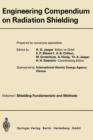 Engineering Compendium on Radiation Shielding : Volume I: Shielding Fundamentals and Methods - Book