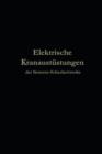 Elektrische Kranausrustungen Der Siemens-Schuckertwerke Nach 25jahriger Entwickelung - Book