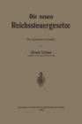 Die Neuen Reichssteuergesetze : Fur Apotheker Bearbeitet - Book