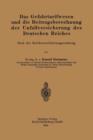 Das Gefahrtarifwesen Und Die Beitragsberechnung Der Unfallversicherung Des Deutschen Reiches : Nach Der Reichsversicherungsordnung - Book