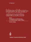 Maschinenelemente : Band I Konstruktion Und Berechnung Von Verbindungen, Lagern, Wellen - Book