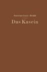 Das Kasein : Chemie Und Technische Verwertung - Book