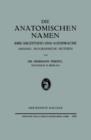 Die Anatomischen Namen : Ihre Ableitung Und Aussprache. Anhang: Biographische Noti&#438;en - Book