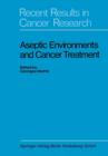 Aseptic Environments and Cancer Treatment - Book