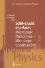 Solid-Liquid Interfaces : Macroscopic Phenomena - Microscopic Understanding - Book