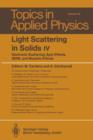 Light Scattering in Solids IV : Electronic Scattering, Spin Effects, SERS, and Morphic Effects - Book