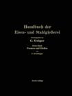 Handbuch Der Eisen- Und Stahlgiesserei : Zweiter Band: Formen Und Giessen - Book