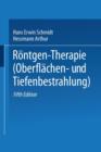 Roentgen-Therapie (Oberflachen- Und Tiefenbestrahlung) - Book