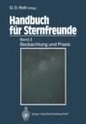 Handbuch Fur Sternfreunde : Band 2: Beobachtung Und Praxis - Book