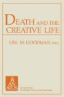 Death and the Creative Life : Conversations with Prominent Artists and Scientists - Book