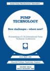Pump Technology : New challenges - where next? Churchill College, Cambridge, England 18-20 April, 1989 - Book