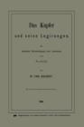 Das Kupfer Und Seine Legirungen : Mit Besonderer Berucksichtigung Ihrer Anwendung in Der Technik - Book