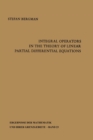 Integral Operators in the Theory of Linear Partial Differential Equations - Book