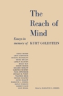 The Reach of Mind : Essays in Memory of Kurt Goldstein - eBook