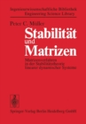 Stabilitat und Matrizen : Matrizenverfahren in der Stabilitatstheorie linearer dynamischer Systeme - eBook