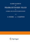 Hagers Handbuch der Pharmaceutischen Praxis : Fur Apotheker, Arzte, Drogisten und Medicinalbeamte. Zweiter Band - Book