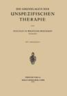 Die Grundlagen Der Unspezifischen Therapie - Book