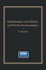 Schaltungen Von Gleich- Und Wechselstromanlagen : Dynamomaschinen, Motoren Und Transformatoren, Lichtanlagen, Kraftwerke Und Umformerstationen Ein Lehr- Und Hilfsbuch - Book